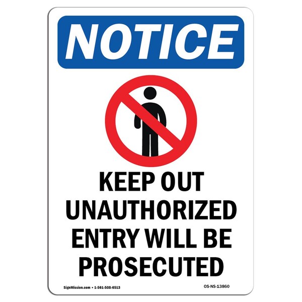 Signmission OSHA Notice Sign, 10" H, 7" W, Rigid Plastic, Keep Out Unauthorized Sign With Symbol, Portrait OS-NS-P-710-V-13860 - main